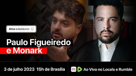 Paulo Figueiredo e Monark AO VIVO pela Liberdade de Expressão!