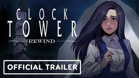 Clock Tower: Rewind - Official Trailer | IGN Live 2024