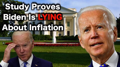Fed Study Says Biden Is LYING About Inflation