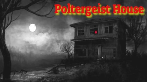 Poltergeist House - Poltergeist House