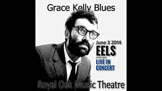 Eeels - Grace Kelly Blues