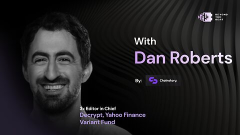Inside The Mind of a Crypto Newsroom Leader - Dan Roberts