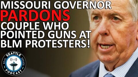 Missouri Governor Mike Parson Pardons Couple Who Pointed Guns at Black Lives Matter Protesters