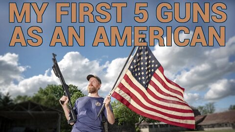 My First Five Guns as an American