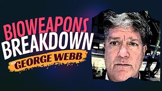 Bioweapons Breakdown with Journalist George Webb