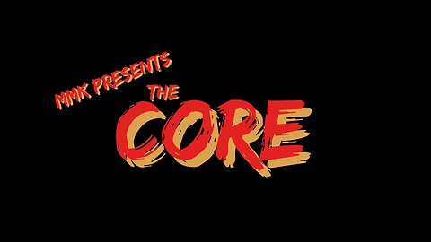 The Core Episode Five