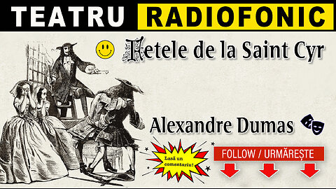 Alexandre Dumas - Fetele de la Saint Cyr | Teatru