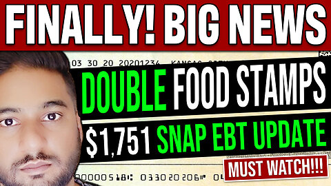 GOOD NEWS! $1,751 SNAP Food Stamps | DOUBLE EBT Benefits July 2024 Update