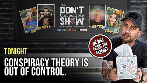 🚨Tonight 8:00PM Eastern: Conspiracy Theory is Out of Control
