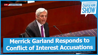 Merrick Garland Responds to Conflict of Interest Accusations
