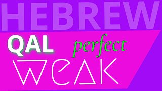 Beginning Biblical Hebrew: Lecture 14 | Qal Perfect Weak Verbs