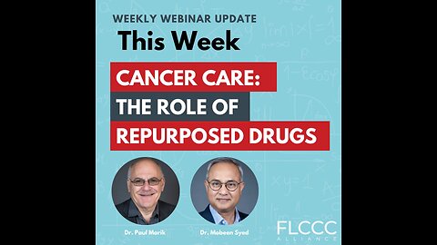 FLCCC Livestream: Cancer Care: The Role of Repurposed Drugs