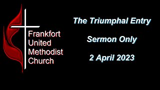 "The Triumphal Entry" 2 April 2023