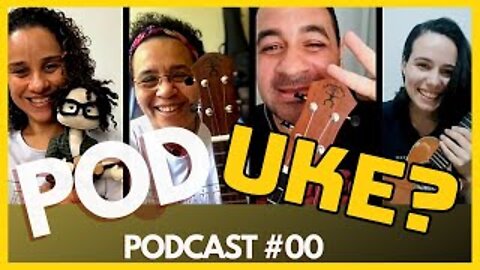 PodUke? Bate papo histórico! Retirado de Live do instagram @ukeimportar podcast #00 ?