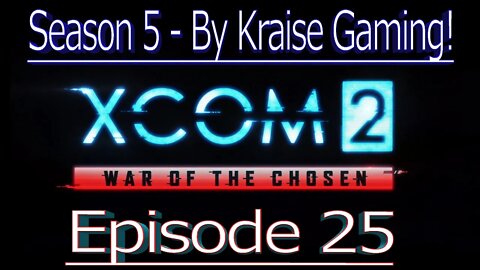 Ep25: Surprises At The Facility! XCOM 2 WOTC, Modded Season 5 (Bigger Teams & Pods, RPG Overhall & M