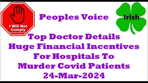 Top Doctor Details Huge Financial Incentives For Hospitals To Murder Covid Patients 24-Mar-2024