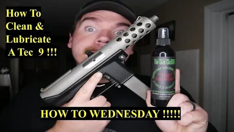 BEST WAY To Clean & Lubricate a Tec 9 Pistol !!!!!!!!!!!