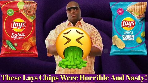 These New Lays Potato Chips Are Nasty And Horrible! Both Of Them Are Trash!