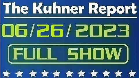 The Kuhner Report 06/26/2023 [FULL SHOW] Is Putin's war in Ukraine slowly turning Russia into a giant failed state? Also, will AG Garland be impesched?