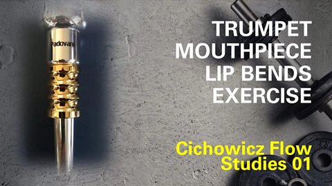 [TRUMPET WARM-UP] Mouthpiece Buzzing with (CICHOWICZ Flow Studies 01)