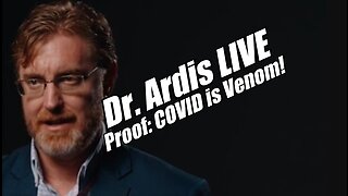 Dr. Ardis LIVE. Proof: COVID is Venom! B2T Show Dec 21, 2022