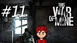 This War of Mine #11 - What Time Do You Close Tonight?