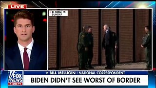 Bill Melugin Calls Out Biden Admin's Effort To Hide Illegals During Biden's Border Visit