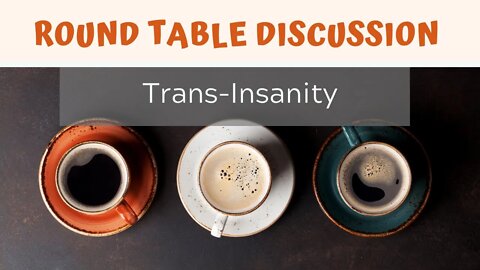 What's Behind Trans-insanity?