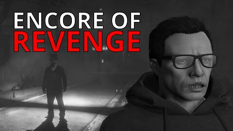 GTA V Machinima: Encore Of Revenge