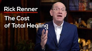 The Cost of Total Healing — Rick Renner