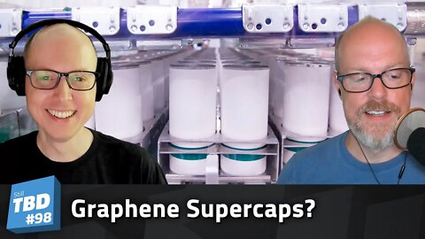 98: Not Saying Easy... Easier - Graphene Supercapacitors
