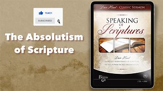 The Absolutism of Scripture - Dave Hunt Speaking of Scriptures Series