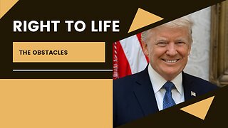Right to life – the obstacles