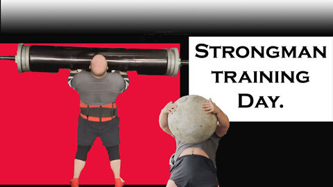 Strongman Training Day: 13 Weeks Out