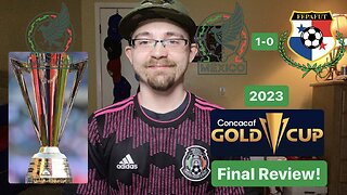 RSR5: Mexico 1-0 Panama 2023 CONCACAF Gold Cup Final Review!