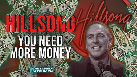 Hillsong: You Need More Money