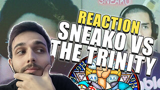 REACTION: SNEAKO VS THE TRINITY!