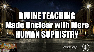 20 Feb 24, The Bishop Strickland Hour: Divine Teaching Made Unclear with Mere Human Sophistry