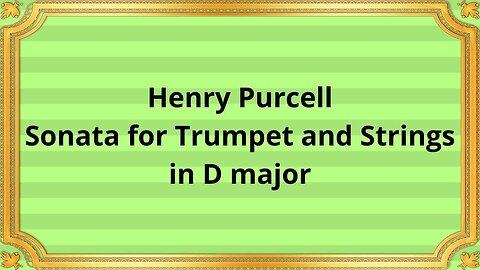 Henry Purcell Sonata for Trumpet and Strings in D major