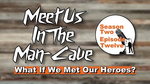 Ep. 43 What If We Met Our Heroes? with Special Guest, Andrew Doudney