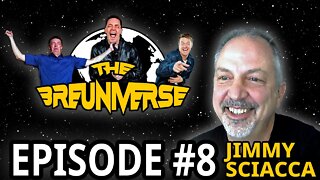 Ep. 8 | guest JIMMY SCIACCA | The Breuniverse Podcast with Jim Breuer