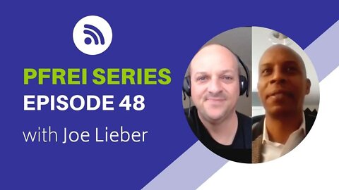 PFREI Series Episode 48: Joe Lieber