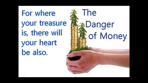 Matthew 19 - The Danger of Money
