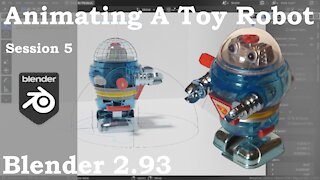 Animating A Toy Robot, Session 5
