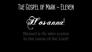 The Gospel of Mark Chapter 11