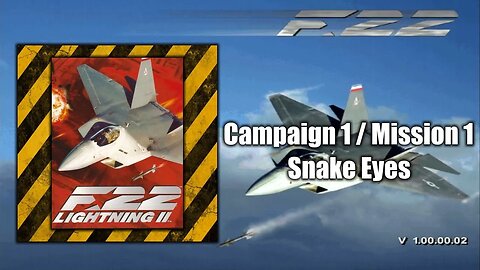 Snake Eyes (Campaign 1/Mission 1) - F-22 Lightning II