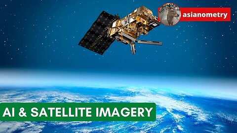 The Unlimited Possibilities of AI and Satellite Imagery