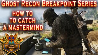 How to Catch A Mastermind | Ghost Recon Breakpoint Gameplay