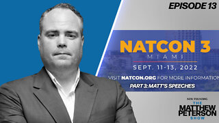 NatCon 3, Pt. 3: Matt's Speeches | The Matthew Peterson Podcast Ep. 13