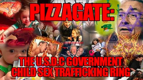 THE BIG PICTURE OF CHILD TRAFFICKING - PIZZAGATE & BEYOND - DOCUMENTARY
